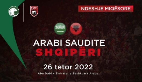 Zyrtare, Shqipëria luan miqësore me Arabinë Saudite!