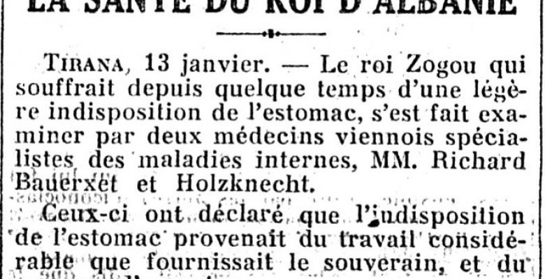 LE FIGARO (1929) / SËMUNDJA E STOMAKUT E MBRETIT ZOG SI PASOJË E PUNËS SË KONSIDERUESHME TË REALIZUAR PREJ TIJ