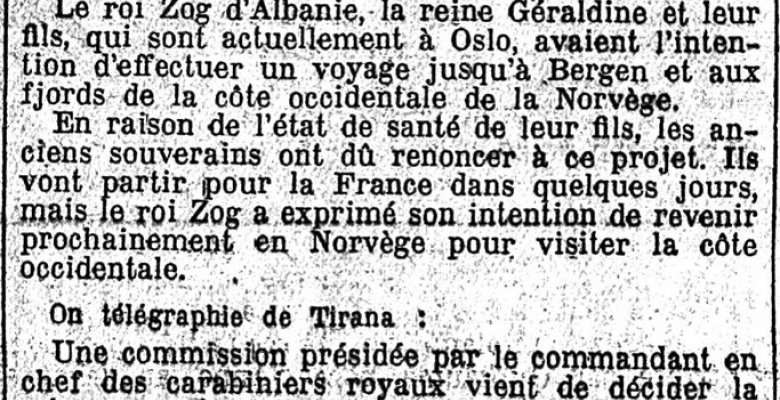 LE TEMPS (1939) / MBRETI ZOG, PËR ARSYE SHËNDETËSORE TË LEKËS, ANULLOI VIZITËN E QYTETIT TË BERGENIT DHE FJORDEVE NORVEGJEZE