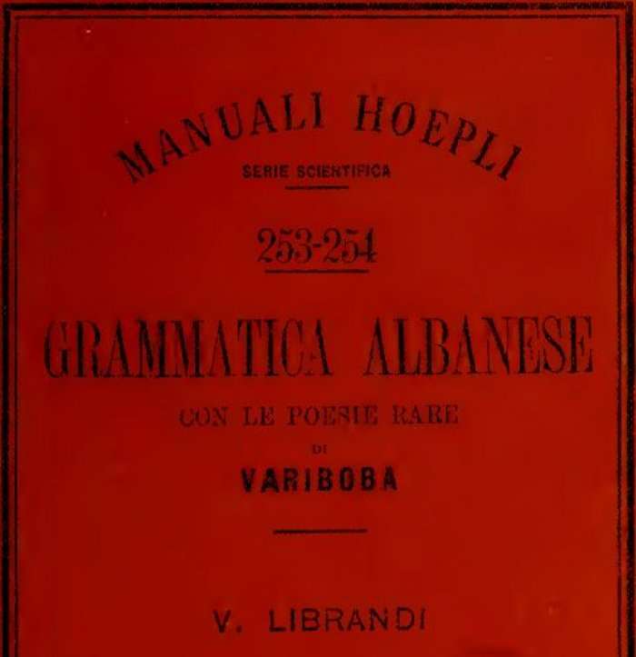 PROF. VINCENZO LIBRANDI (1896) : “POEZITË LIRIKE TË ARBËRESHIT JUL VARIBOBA, BOTUAR NË ROMË NË 1762, MERITOJNË TË STUDIOHEN DHE T’U PËRCILLEN BREZAVE TË ARDHSHËM SHQIPTARË.”