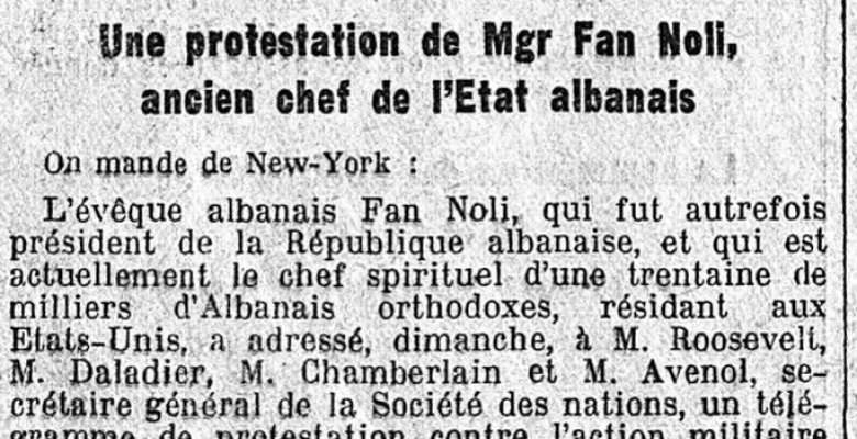 NEW–YORK (1939) / KUR FAN NOLI U DREJTOHEJ UDHËHEQËSVE MË TË LARTË BOTËRORË NDAJ AKSIONIT USHTARAK ITALIAN NË SHQIPËRI (LE TEMPS)