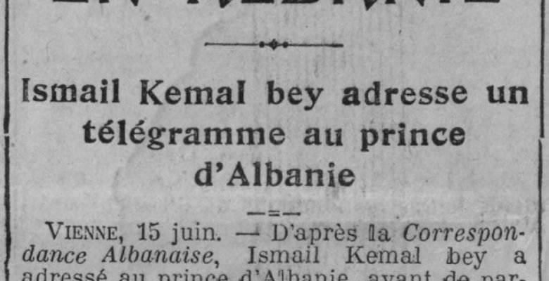 Le Radical, 1914 / Ismail Qemali, princ Vidit : “Do t’ju shërbej me të njëjtën besnikëri që i kam shërbyer vendit tim”