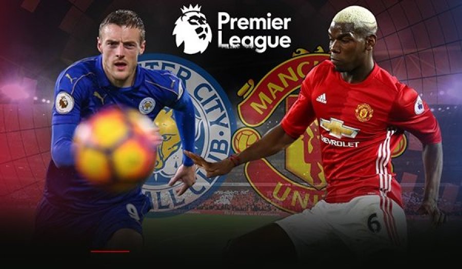 Leicester City vs Manchester United, luftë për vendin e dytë