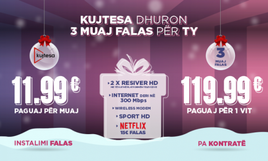 Kujtesa me Oferta të fundvitit, 3 Muaj FALAS dhe Netflix FALAS!