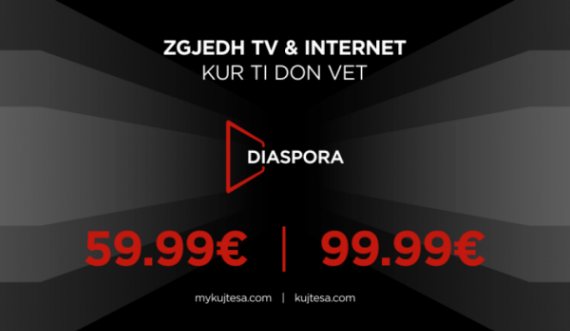 Zgjedh TV e Internet kur ti do vetë, me Pakon Diaspora nga Kujtesa