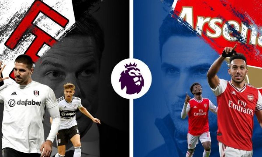 Premierliga starton me ndeshjen Fulham – Arsenal, formacionet 