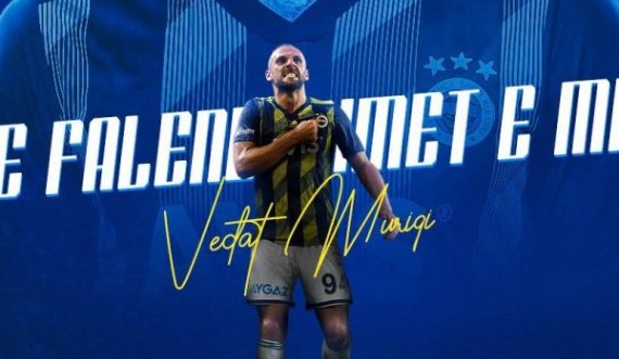 Vedati falënderon Fenerbahçen, edhe në shqip