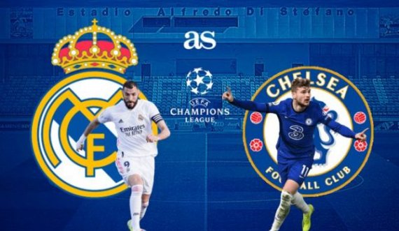 Real – Chelsea, betejë për finale