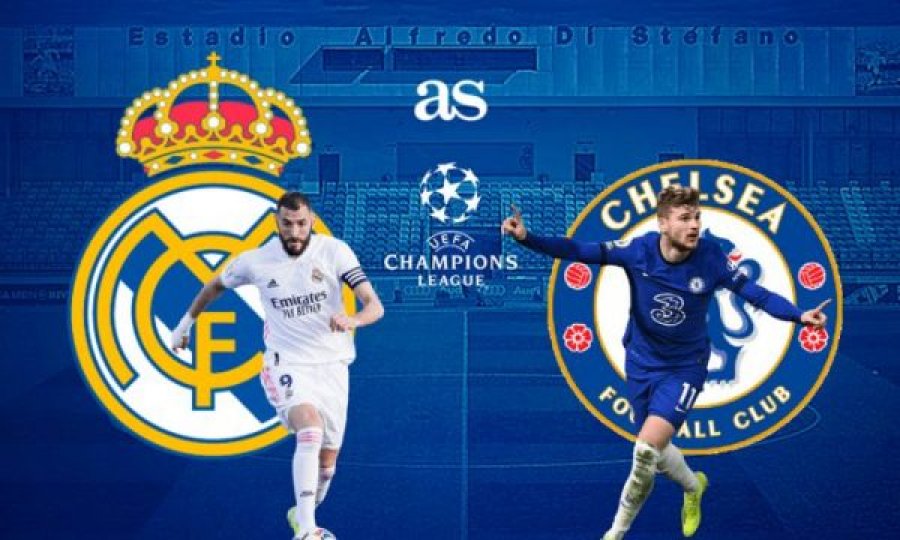 Real – Chelsea, betejë për finale