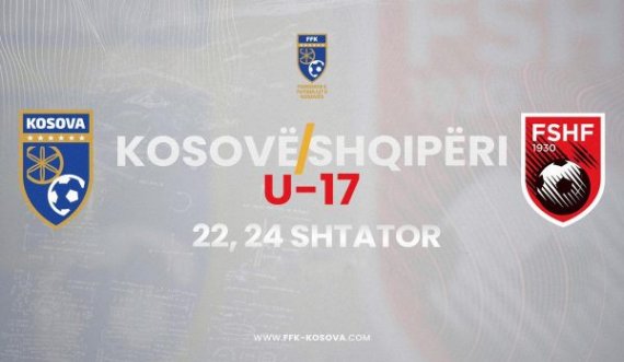 Kosova U17 i aranzhon dy miqësore me Shqipërinë U17