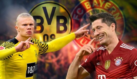 Dortmund vs Bayern Munich, Haaland vs Lewandowski, luftë për vendi e parë dhe gola