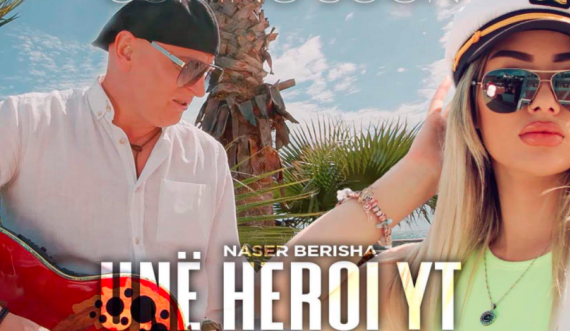 Naser Berisha publikon këngën 'Unë heroi yt'