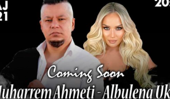 Albulena dhe Muharremi publikojnë baladën 'S'muna'
