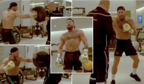 Goditje më të fuqishme dhe një trup ndërtuar me më shumë muskuj – McGregor impresionon tifozët e tij me rikthimin në stërivtje