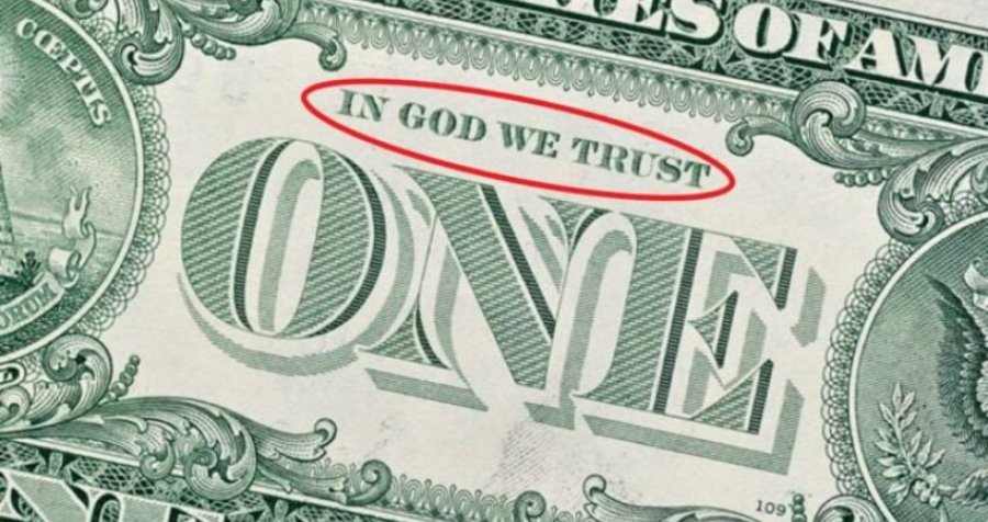 A e dini pse në dollarin amerikan shkruan 'In God We Trust'? 