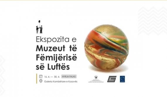 Për herë të parë në Prishtinë – Hapet ekspozita e Muzeut të Fëmijërisë së Luftës,