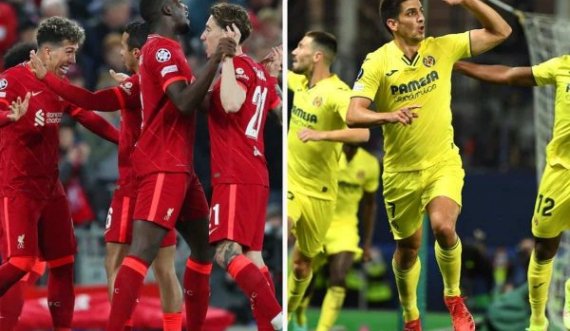 Liverpooli e Villarreali, në kërkim të biletës së finales