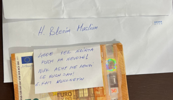 Hoxhës kosovar ia lë dikush një zarf me 500 euro te dera e shtëpisë, kjo ishte porosia