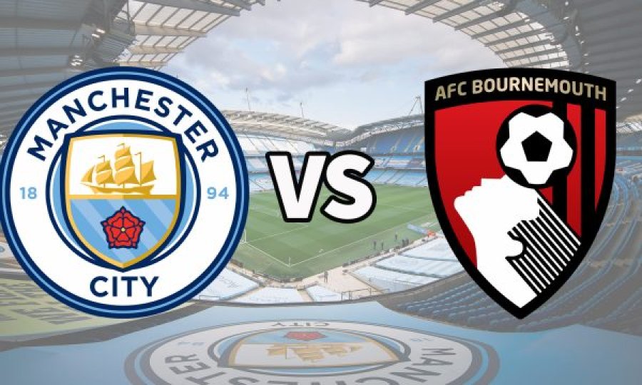 Manchester City-Bournemouth, formacionet zyrtare