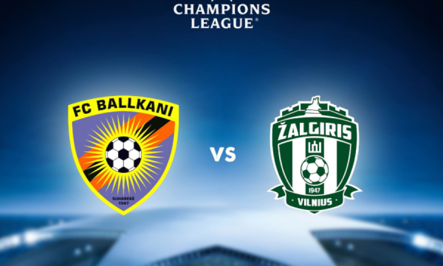 Ballkani – Zalgiris, publikohen formacionet zyrtare