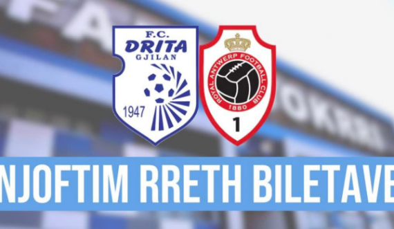 Drita – Antwerp/ Biletat dalin në shitje nesër, çmimet janë nga 2 deri në 20 euro
