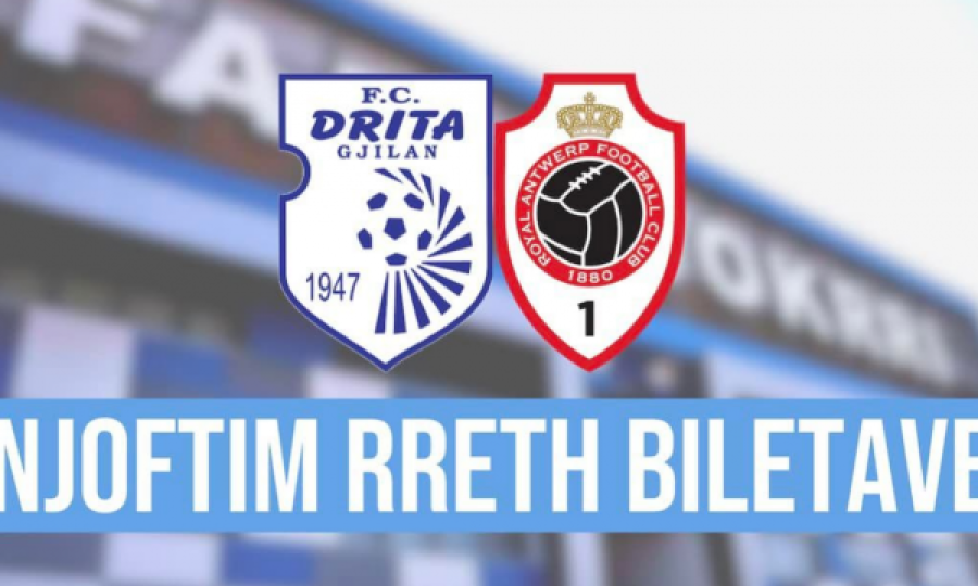 Drita – Antwerp/ Biletat dalin në shitje nesër, çmimet janë nga 2 deri në 20 euro