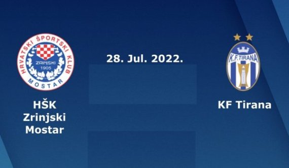 Tirana do të këtë punë të vështirë në Mostar sonte kundër Zrinjskit