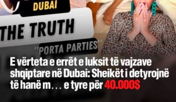 Detaje: Ja si vajzat shqiptare detyrohen të përmbushin fantazitë sek*suale të sheikëve në Dubai