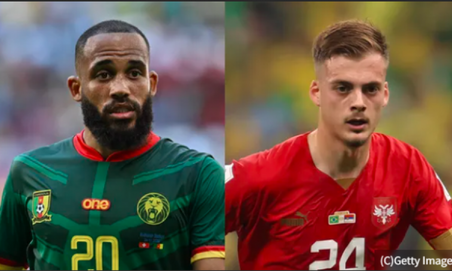 Neshja e parë sot në Botëror: Kameruni – Serbia, publikohen formacionet zyrtare