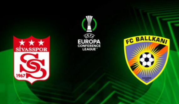 Sivasspor – Ballkani, publikohen formacionet zyrtare