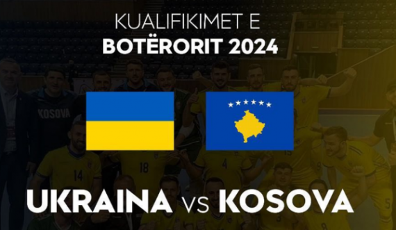 Futsall/ Ukraina – Kosova