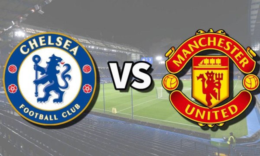 Chelsea – Man United, mungesat dhe formacionet e mundshme për derbin e javës në Premierligë