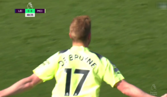 Çfarë goli fantastik ka shënuar De Bruyne, Man City në epërsi ndaj Leicesterit