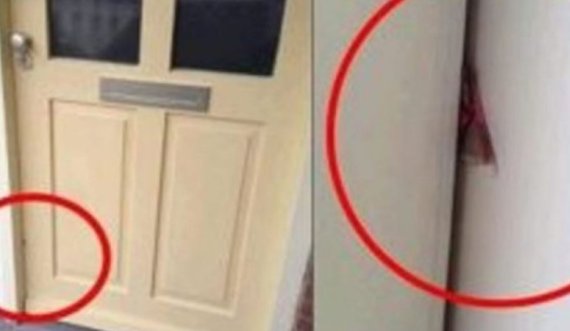 Nëse shihni këtë gjë në derën e shtëpisë tuaj, lajmëroni urgjent policinë
