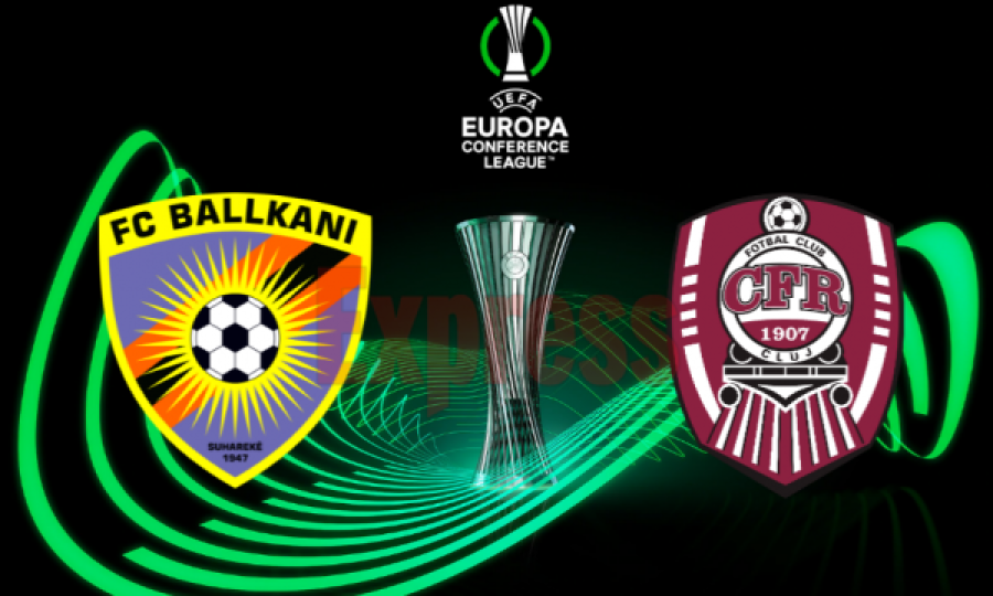 Ballkani-Cluj, forma e dy skuadrave në fillim të sezonit