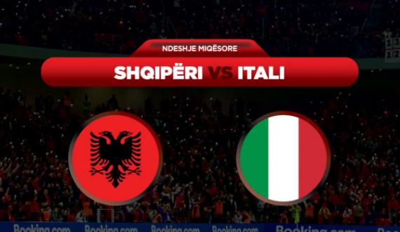 Shqipëria aranzhon ndeshje miqësore me Italinë