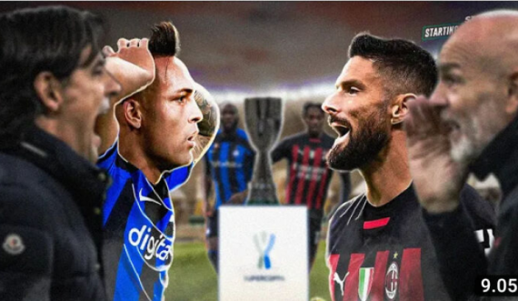 Sonte dueli Milan – Inter:  Formacionet e mundshme dhe parashikim për Superkupën e Italisë