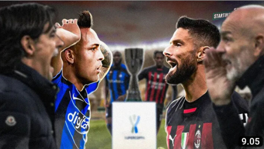 Sonte dueli Milan – Inter:  Formacionet e mundshme dhe parashikim për Superkupën e Italisë