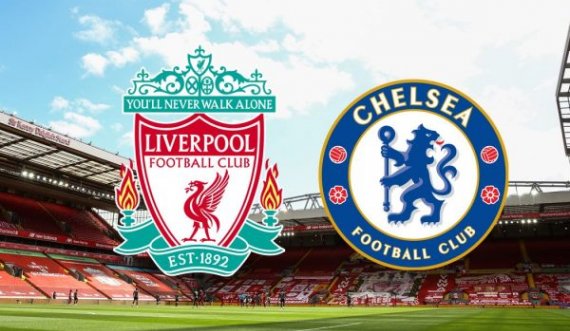 Liverpool – Chelsea, publikohen formacionet zyrtare