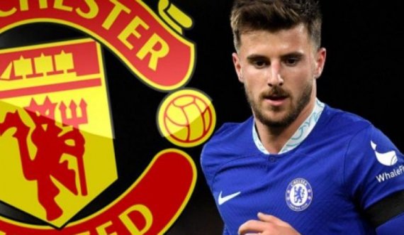 Man Utd i gatshëm të paguajë çmimin prej 60 milion euro,  kërkuar nga Chelsea për Mount