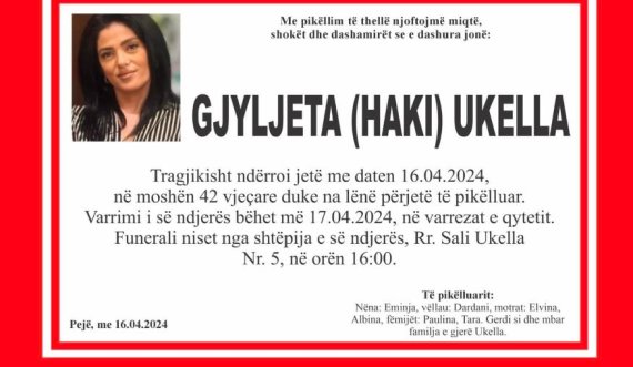 Sot varroset Gjyljeta Ukella e cila u vra nga bashkëshorti i saj në Pejë 