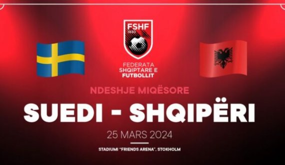 Miqësorja e Shqipërisë me Suedinë, FSHF konfirmon orën kur do të luhet ndeshja