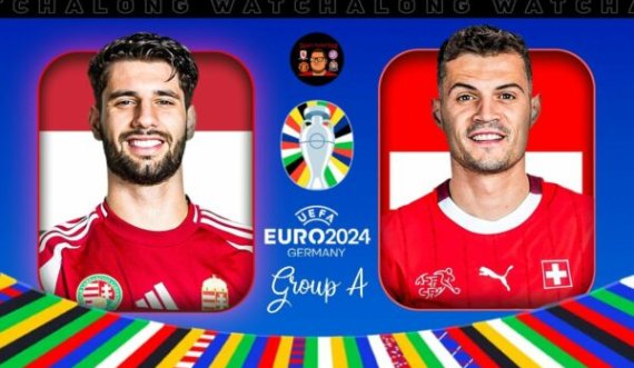 Formacionet zyrtare: Hungari vs Zvicër, një shqiptar luan nga fillimi