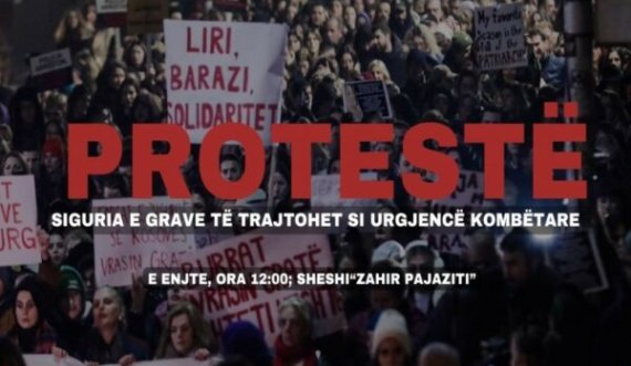 Sot protestohet në Prishtinë për sigurinë e vajzave dhe grave