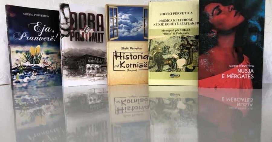 Krijimtari e bujshme me vlera artistike dhe historike e shkrimtarit Shefki Përvetica