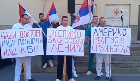 Mjekët serbë protestojnë në Mitrovicë të Veriut: Amerikë reago